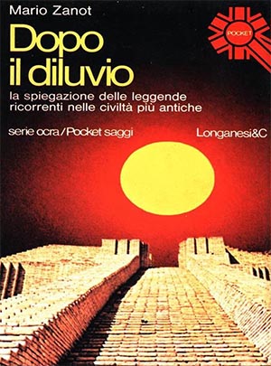 Dopo il diluvio di Mario Zanot. - Milano : Longanesi, 1976.